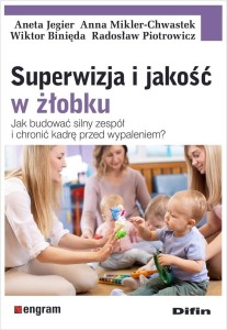 SUPERWIZJA I JAKOŚĆ W ŻŁOBKU. JAK BUDOWAĆ SILNY...