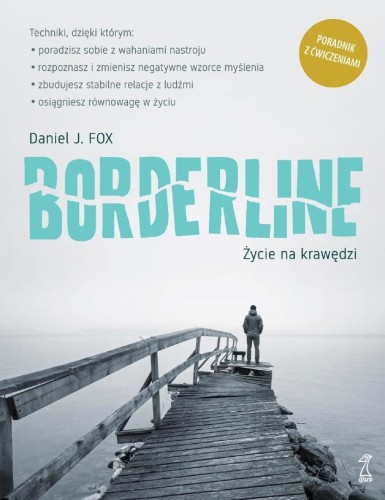 Borderline. Życie na krawędzi, Daniel J. Fox