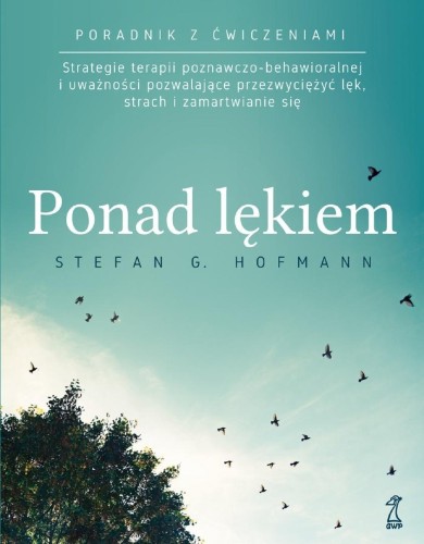 PONAD LĘKIEM. Strategie terapii poznawczo...