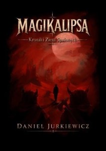MAGIKALIPSA. KRONIKI ZIEM SPALONYCH (B. BRZEGI)