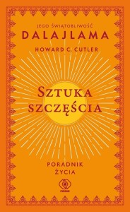SZTUKA SZCZĘŚCIA. PORADNIK ŻYCIA