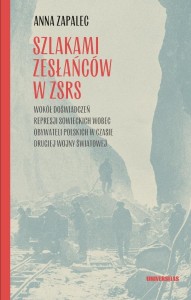 SZLAKAMI ZESŁAŃCÓW W ZSRS. WOKÓŁ DOŚWIADCZEŃ...