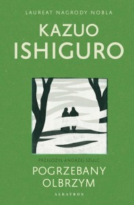 POGRZEBANY OLBRZYM, KAZUO ISHIGURO