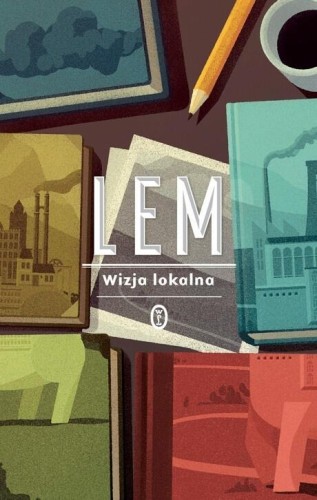 Wizja lokalna, Stanisław Lem