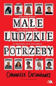 MAŁE LUDZKIE POTRZEBY, CHANNELLE DESAMOURS