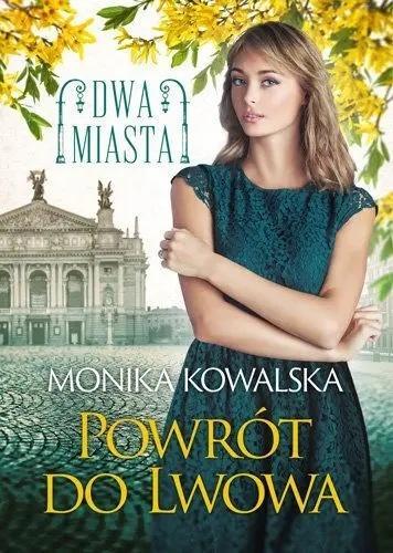 Dwa miasta T.4 Powrót do Lwowa, Monika Kowalska