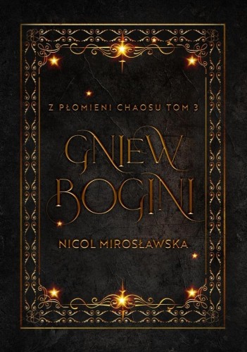 Z płomieni chaosu T.3 Gniew Bogini
