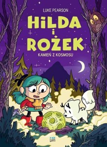HILDA I ROŻEK T.3 KAMIEŃ Z KOSMOSU, LUKE PEARSON