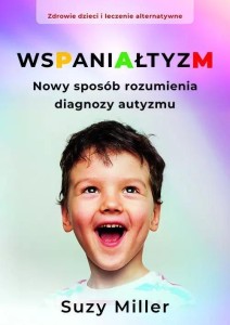 WSPANIAŁTYZM. NOWY SPOSÓB ROZUMIENIA DIAGNOZY...