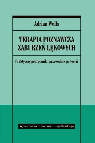 Terapia poznawcza zaburzeń lękowych, Adrian Wells