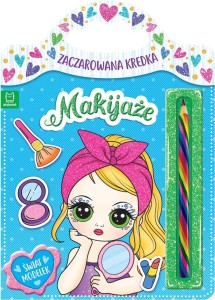 ZACZAROWANA KREDKA. MAKIJAŻE. ŚWIAT MODELEK
