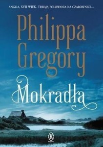 MOKRADŁA, PHILIPPA GREGORY