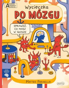 AKADEMIA MĄDREGO DZIECKA. WYCIECZKA PO MÓZGU