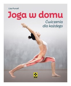 JOGA W DOMU ĆWICZENIA DLA KAŻDEGO, LISA PURCELL