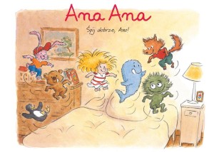 ANA ANA T.1 ŚPIJ DOBRZE, ANO!