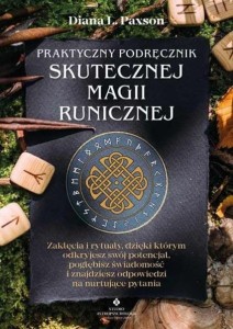 PRAKTYCZNY PODRĘCZNIK SKUTECZNEJ MAGII RUNICZNEJ