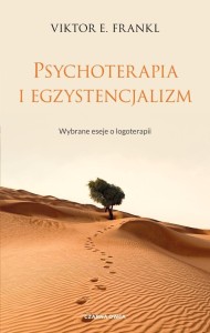 PSYCHOTERAPIA I EGZYSTENCJALIZM, VIKTOR E. FRANKL