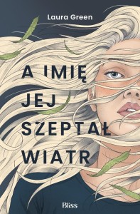 A IMIĘ JEJ SZEPTAŁ WIATR, LAURA GREEN