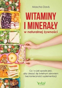 WITAMINY I MINERAŁY W NATURALNEJ ŻYWNOŚCI