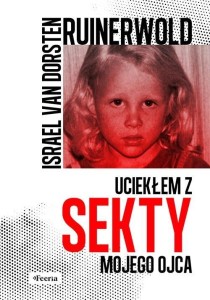 RUINERWOLD. UCIEKŁEM Z SEKTY MOJEGO OJCA