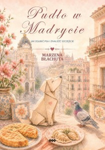 PUDŁO W MADRYCIE. JAK ZGUBIĆ PSA I ZNALEŹĆ...
