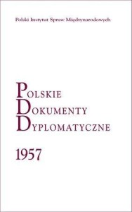 POLSKIE DOKUMENTY DYPLOMATYCZNE 1957