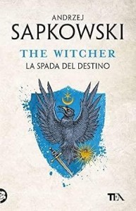 THE WITCHER T.2 LA SPADA DEL DESTINO