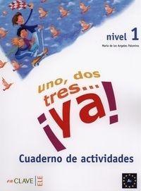 UNO DOS TRES...YA! 1 EJERCICIOS ĆWICZENIA