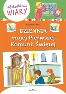DZIENNIK MOJEJ PIERWSZEJ KOMUNII ŚWIĘTEJ
