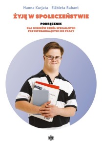 ŻYJĘ W SPOŁECZEŃSTWIE. PODRĘCZNIK DLA UCZNIÓW...