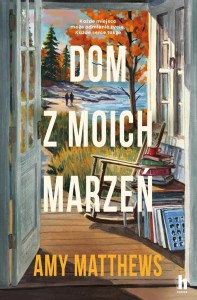 DOM Z MOICH MARZEŃ, AMY MATTHEWS