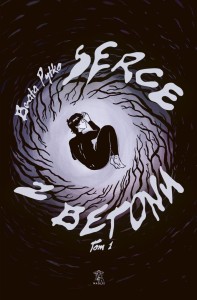 SERCE Z BETONU T.1, BEATA PYTKO
