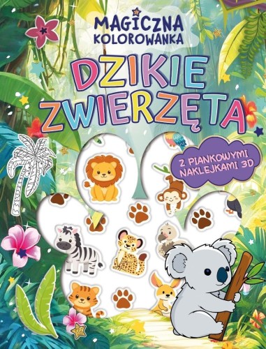 Magiczna kolorowanka. Dzikie zwierzęta