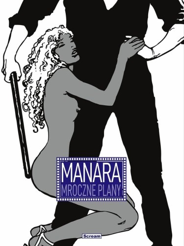 Manara. Mroczne plany, Milo Manara