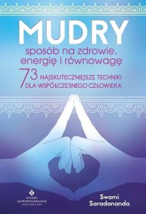 MUDRY - SPOSÓB NA ZDROWIE, ENERGIĘ I RÓWNOWAGĘ