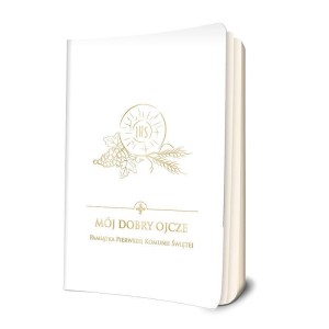 MÓJ DOBRY OJCZE. PAMIĄTKA I KOMUNII ŚW. (BIAŁA)