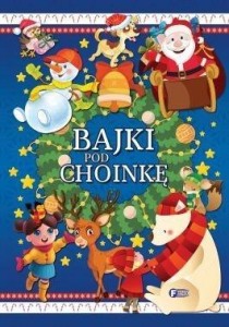 BAJKI POD CHOINKĘ, PRACA ZBIOROWA