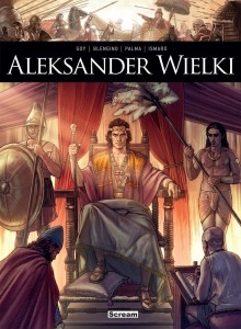 ONI TWORZYLI HISTORIĘ. ALEKSANDER WIELKI