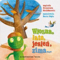 WIOSNA, LATO, JESIEŃ, ZIMA, MAŁGORZTA STRZAŁKOWSKA