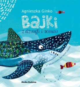 BAJKI Z DŻUNGLI I OCEANU