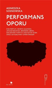 PERFORMANS OPORU, AGNIESZKA SOSNOWSKA