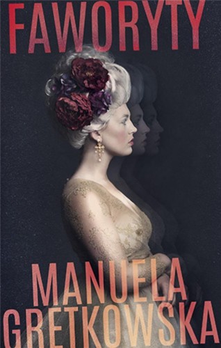 Faworyty, Manuela Gretkowska