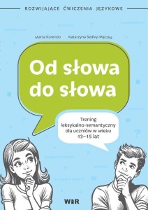 OD SŁOWA DO SŁOWA - ROZWIJAJĄCE ĆWICZENIA JĘZYKOWE