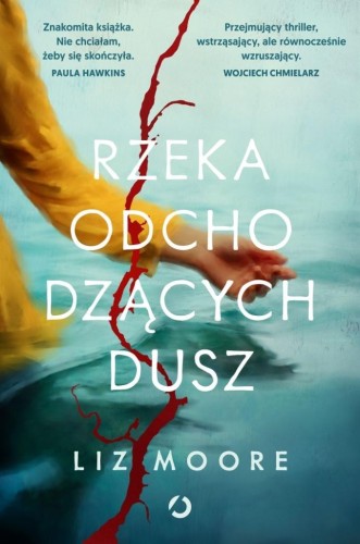 Rzeka odchodzących dusz, Liz Moore
