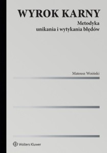 WYROK KARNY. METODYKA UNIKANIA I WYTYKANIA BŁĘDÓW