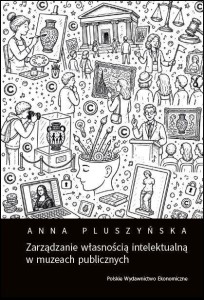 ZARZĄDZANIE WŁASNOŚCIĄ INTELEKTUALNĄ W MUZEACH...