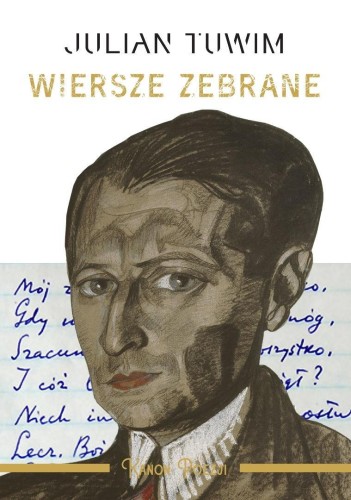 Wiersze zebrane. Julian Tuwim, Julian Tuwim