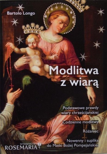 Modlitwa z wiarą, Bartolo Longo
