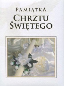 PAMIĄTKA CHRZTU ŚWIĘTEGO - KREMOWA, PRACA ZBIOROWA