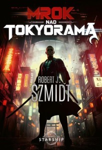 MROK NAD TOKYORAMĄ, ROBERT J. SZMIDT